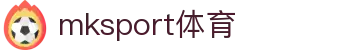 MK(体育科技有限公司)体育·官方网站